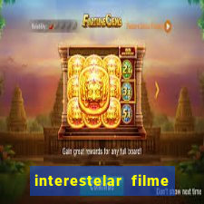 interestelar filme completo dublado telegram interestelar